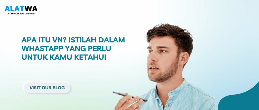 Apa Itu VN? Istilah Dalam Whastapp yang Perlu Untuk Kamu Ketahui