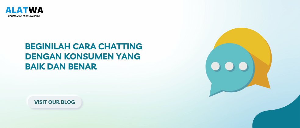 Beginilah Cara Chatting dengan Konsumen yang Baik dan Benar