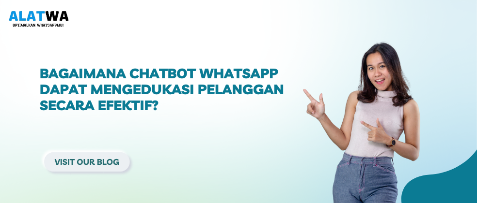 image for Edukasi Pelanggan Efektif dengan Chatbot WhatsApp
