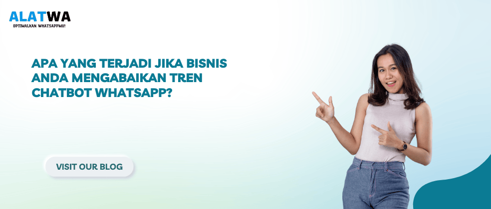 image for Akibat Bisnis Abaikan Tren Chatbot WhatsApp