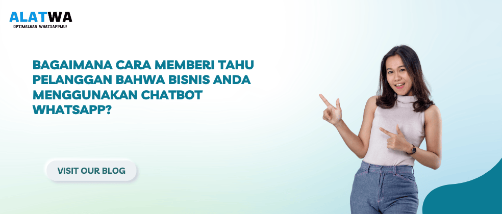 image for Cara Beritahu Pelanggan Bisnis Anda Pakai Chatbot WhatsApp
