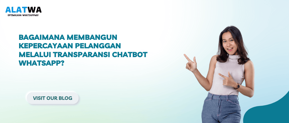 image for Kepercayaan Pelanggan: Transparansi Chatbot WhatsApp