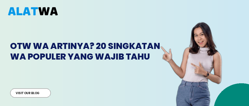 OTW WA Artinya? 20 Singkatan WA Populer yang Wajib Tahu